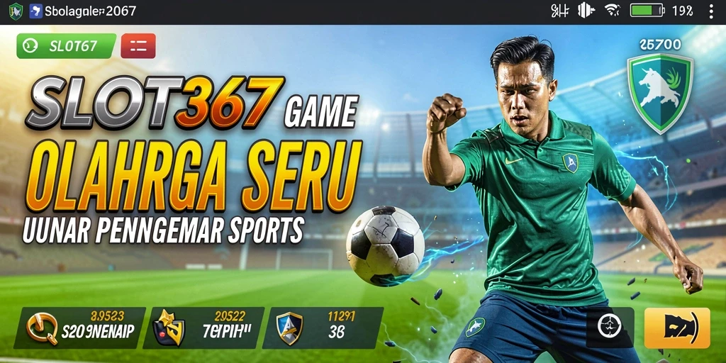 Screenshot utama menunjukkan keseruan gameplay olahraga di SLOT367.